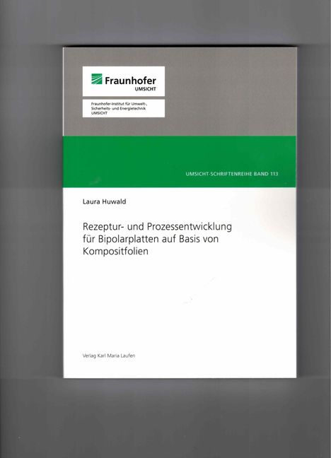 Titel: Rezeptur- und Prozessentwicklung für Bipolarplatten. Autor: Laura Huwald. Logo: Fraunhofer Umsicht.