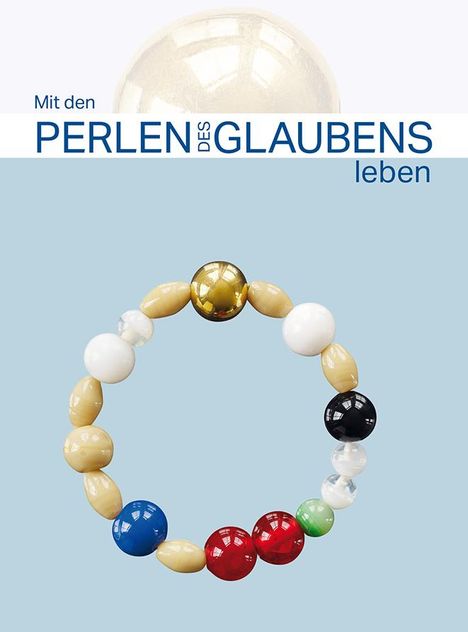 Mit den Perlen des Glaubens leben, Buch