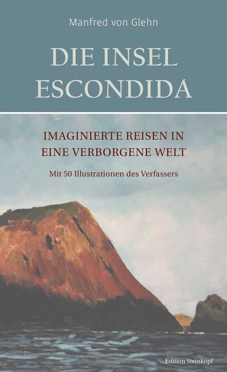 Manfred von Glehn: Glehn, M: Insel Escondida, Buch