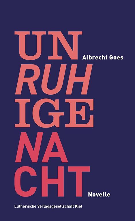 Albrecht Goes: Unruhige Nacht, Buch