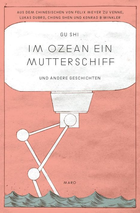 Gu Shi: Im Ozean ein Mutterschiff, Buch