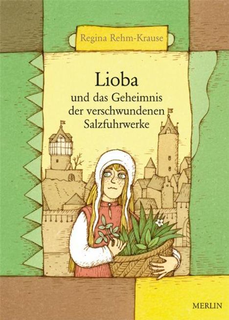 Regina Rehm-Krause: Lioba und das Geheimnis der verschwundenen Salzfuhrwerke, Buch