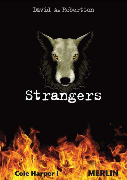 David A. Robertson: Strangers. Cole Harper, Teil 1, Buch