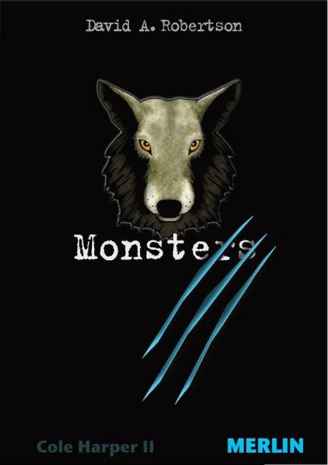 David A. Robertson: Monsters. Cole Harper, Teil 2, Buch