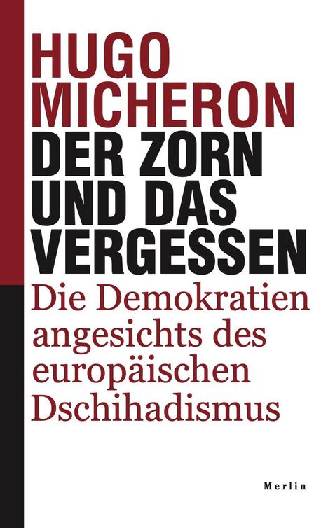 Hugo Micheron: Der Zorn und das Vergessen, Buch