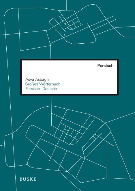 Asya Asbaghi: Großes Wörterbuch Persisch-Deutsch, Buch