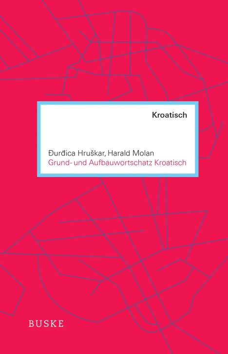 Ðurdica Hruskar: Grund- und Aufbauwortschatz Kroatisch, Buch