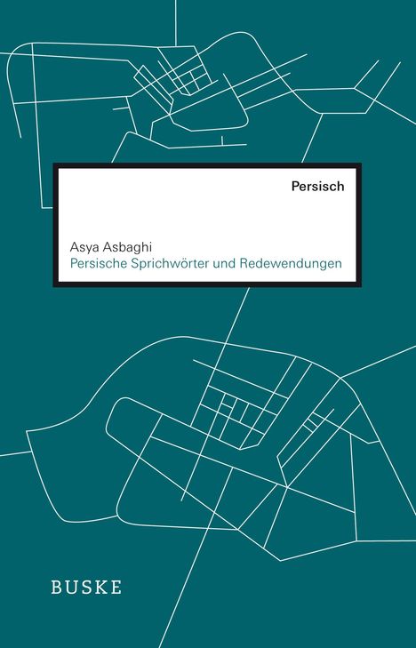 Asya Asbaghi: Persische Sprichwörter und Redewendungen, Buch