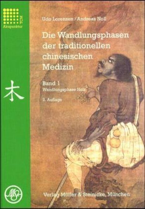 Udo Lorenzen: Die Wandlungsphasen 1 der traditionellen chinesischen Medizin, Buch