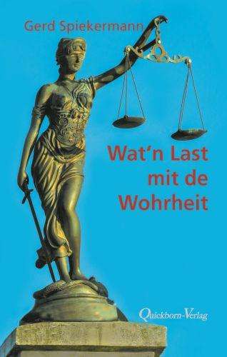 Gerd Spiekermann: Wat `n Last mit de Wohrheit, Buch