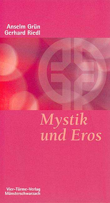 Anselm Grün: Mystik und Eros, Buch