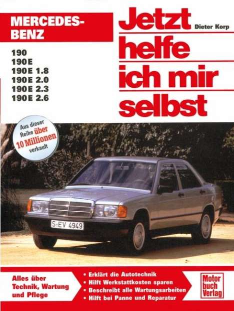 Dieter Korp: Mercedes-Benz 190/190 E/190 E 1.8/190 E 2.0. Jetzt helfe ich mir selbst, Buch