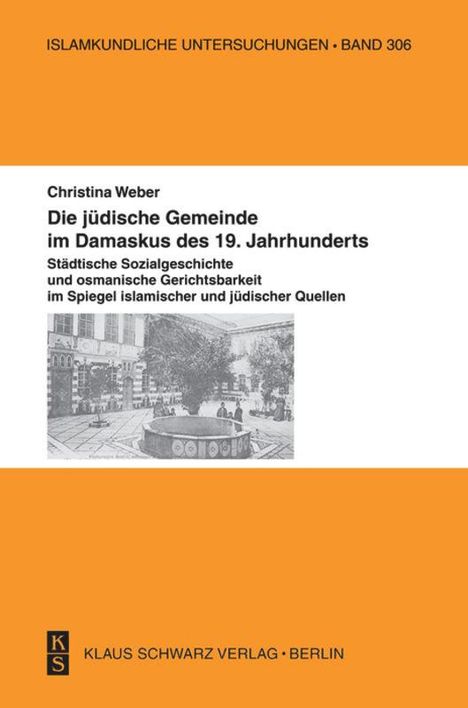 Christina Weber: Die jüdische Gemeinde im Damaskus des 19. Jahrhunderts., Buch