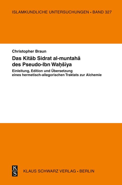 Christopher Braun: Das Kit¿b Sidrat al-muntah¿ des Pseudo-Ibn Wa¿¿¿ya, Buch