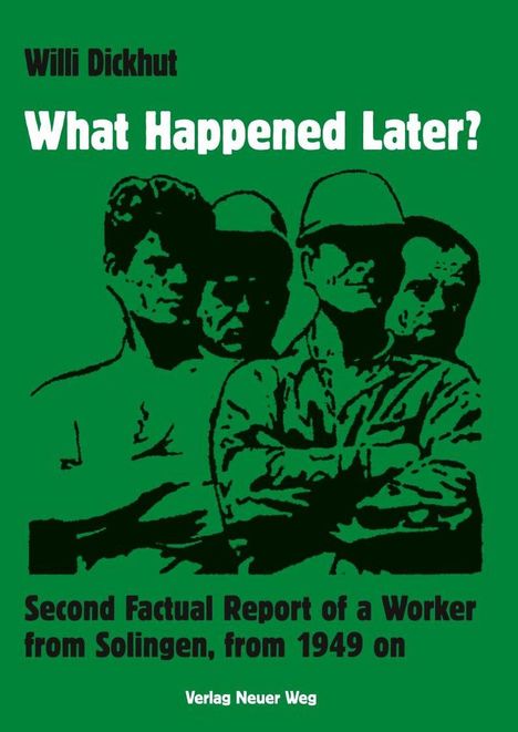 Willi Dickhut: What Happened Later?, Buch