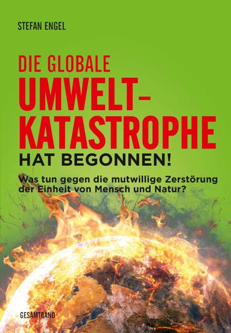 Stefan Engel: Die globale Umweltkatastrophe hat begonnen!, 2 Bücher