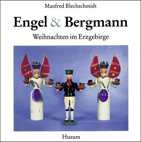 Manfred Blechschmidt: Engel und Bergmann, Buch