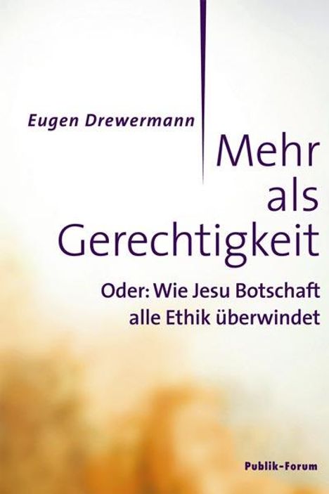Eugen Drewermann: Mehr als Gerechtigkeit, Buch