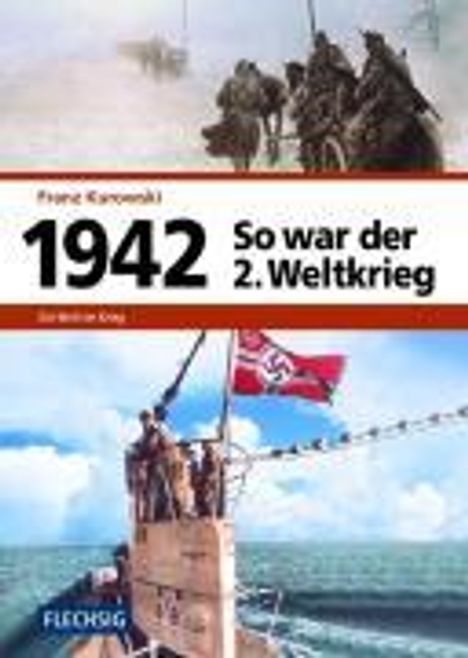 Franz Kurowski: 1942 - So war der 2. Weltkrieg, Buch