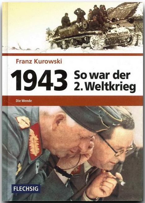 Franz Kurowski: So war der 2. Weltkrieg 1943, Buch