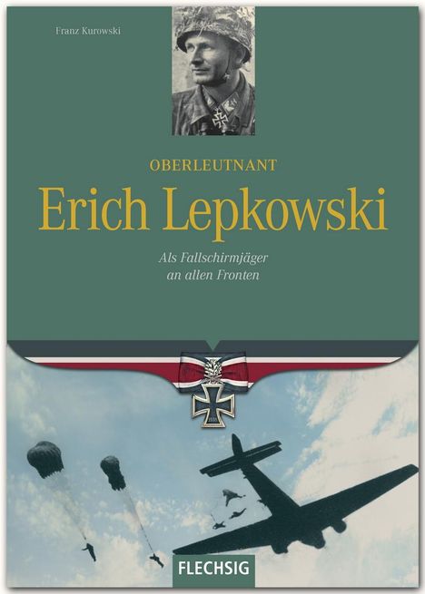 Franz Kurowski: Kurowski, F: Oberleutnant Erich Lepkowski, Buch