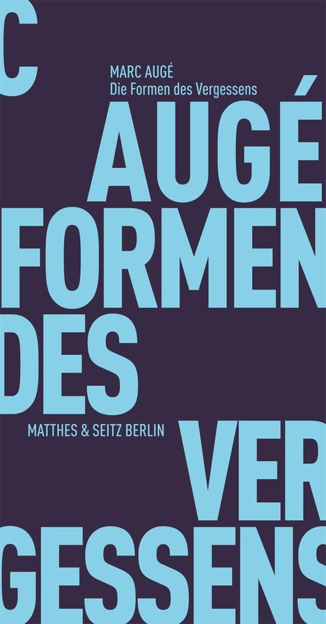 Marc Augé: Die Formen des Vergessens, Buch