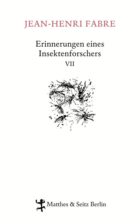 Jean-Henri Fabre: Erinnerungen eines Insektenforschers 07, Buch