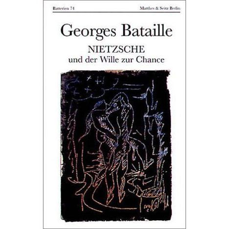 Georges Bataille: Nietzsche und der Wille zur Chance, Buch