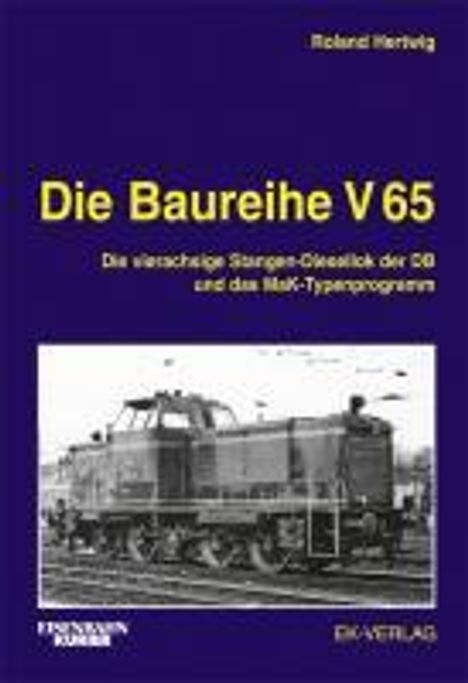 Roland Hertwig: Hertwig, R: Baureihe V 65, Buch