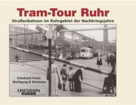 Eckehard Frenz: Frenz, E: Tram-Tour Ruhr, Buch
