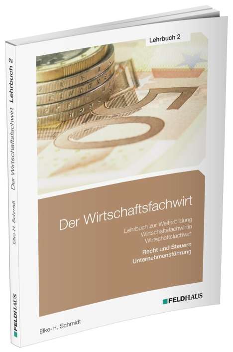 Elke H Schmidt: Wirtschaftsfachwirt / Lehrbuch 2, Buch