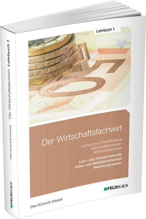 Elke Schmidt-Wessel: Der Wirtschaftsfachwirt / Lehrbuch 1, Buch