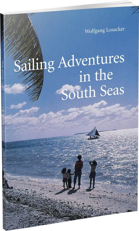 Wolfgang Losacker: Sailing Adventures in the South Seas, Buch