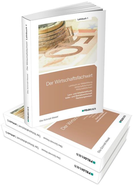„Der Wirtschaftsfachwirt“, Lehrbuch 1, Stapel Bücher, Münzen und Geldschein, Verlag Feldhaus.