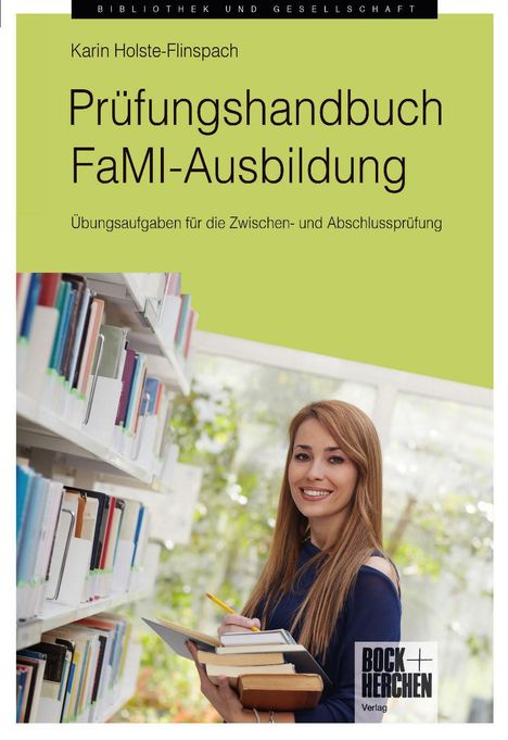 Karin Holste-Flinspach: Prüfungshandbuch FaMI-Ausbildung, Buch