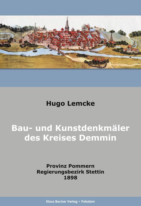 Hugo Lemcke: Die Bau- und Kunstdenkmäler des Kreises Demmin, Buch