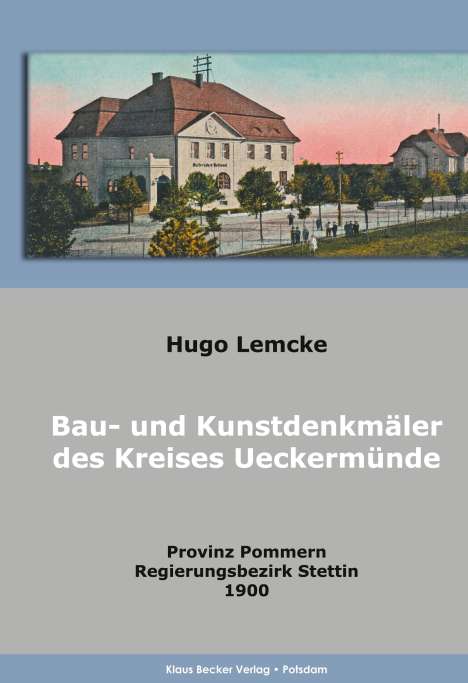 Hugo Lemcke: Die Bau- und Kunstdenkmäler des Kreises Ueckermünde, Buch