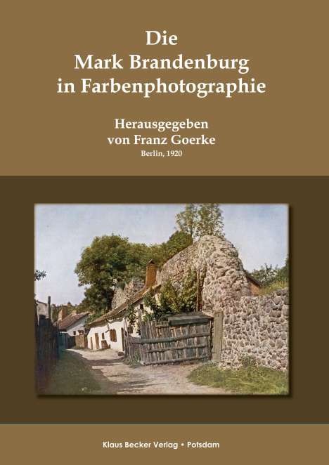 Die Mark Brandenburg in Farbenphotographie; The Mark Brandenburg in Color Photography, Buch