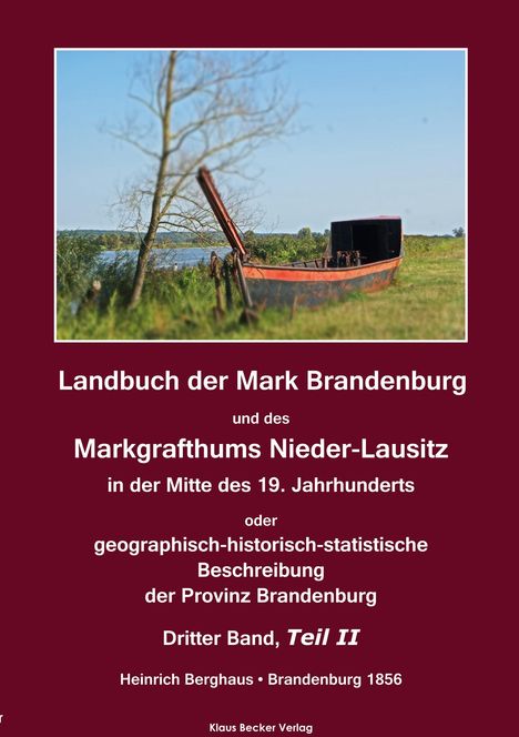 Heinrich Berghaus: Landbuch der Mark Brandenburg und des Markgrafthums Nieder-Lausitz. Dritter Band, Teil II, Buch