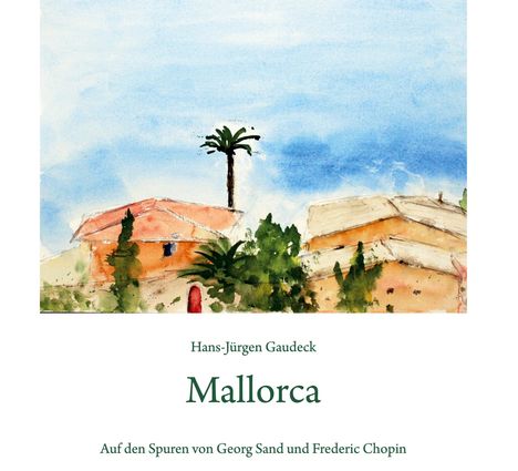 Hans-Jürgen Gaudeck: Mallorca, Buch