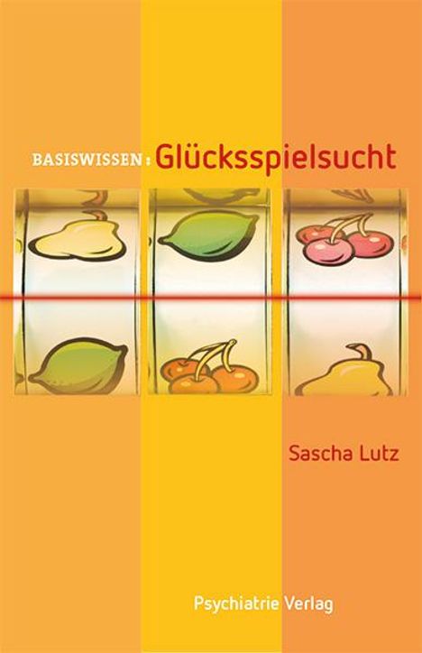 Sascha Lutz: Glücksspielsucht, Buch