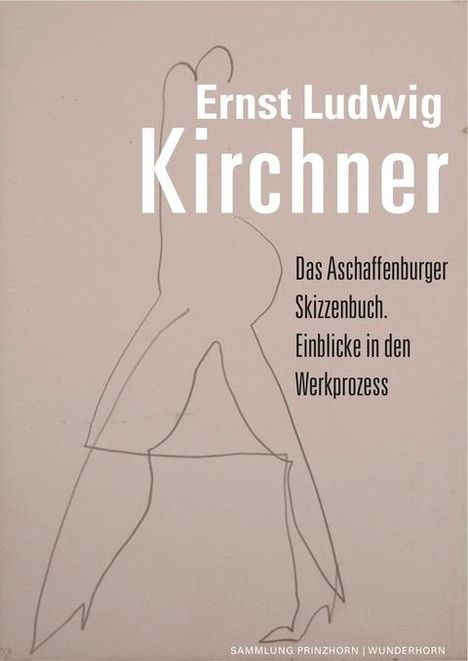 Ernst Ludwig Kirchner: Das Aschaffenburger Skizzenbuch., Buch