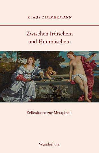 Klaus Zimmermann: Zwischen Irdischem und Himmlischem, Buch