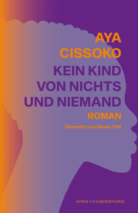 Aya Cissoko: Kein Kind von Nichts und Niemand, Buch