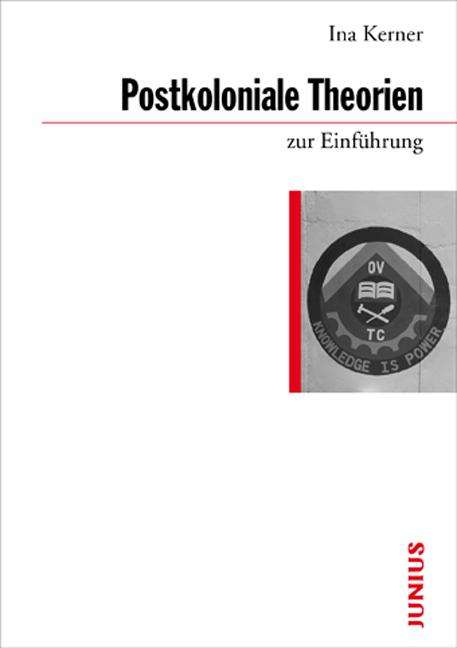 Ina Kerner: Postkoloniale Theorien zur Einführung, Buch