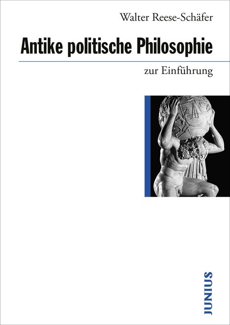 Walter Reese-Schäfer: Antike politische Philosophie zur Einführung, Buch