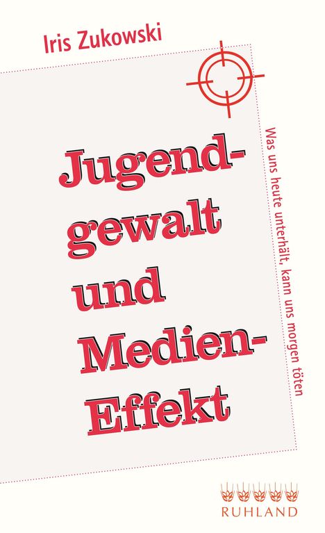 Iris Zukowski: Jugendgewalt und Medieneffekt, Buch