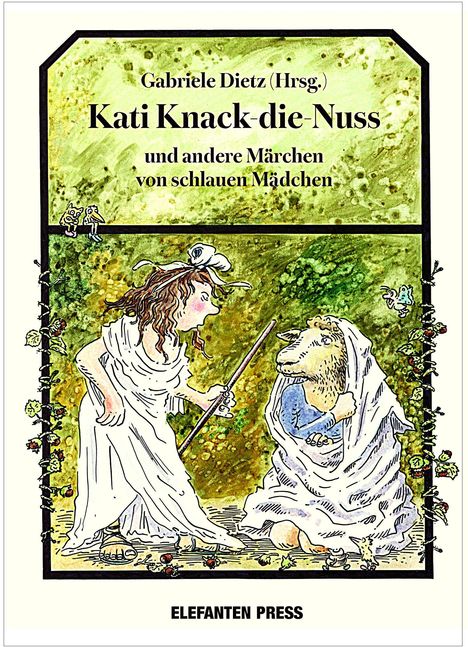 Text: "Gabriele Dietz (Hrsg.) Kati Knack-die-Nuss und andere Märchen von schlauen Mädchen." Illustration von zwei Figuren.