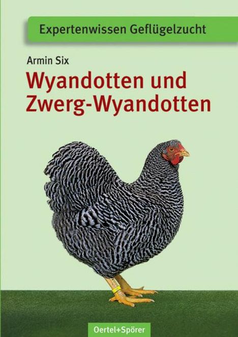 Armin Six: Wyandotten und Zwerg-Wyandotten, Buch