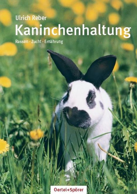 Ulrich Reber: Reber, U: Kaninchenhaltung, Buch